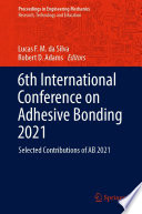 6th International Conference on Adhesive Bonding 2021 [E-Book] : Selected Contributions of AB 2021 /