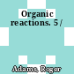 Organic reactions. 5 /
