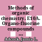 Methods of organic chemistry. E10A. Organo-fluorine compounds : additional and supplementary volumes to the 4th edition /