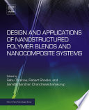 Design and applications of nanostructured polymer blends and nanocomposite systems [E-Book] /