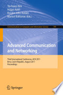 Advanced Communication and Networking [E-Book] : Third International Conference, ACN 2011, Brno, Czech Republic, August 15-17, 2011. Proceedings /