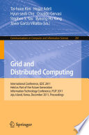 Grid and Distributed Computing [E-Book] : International Conference, GDC 2011, Held as Part of the Future Generation Information Technology Conference, FGIT 2011, Jeju Island, Korea, December 8-10, 2011. Proceedings /