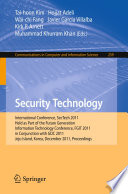 Security Technology [E-Book] : International Conference, SecTech 2011, Held as Part of the Future Generation Information Technology Conference, FGIT 2011, in Conjunction with GDC 2011, Jeju Island, Korea, December 8-10, 2011. Proceedings /