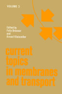 Current topics in membranes and transport. 3 /