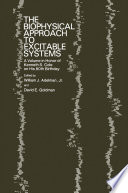 The Biophysical Approach to Excitable Systems [E-Book] : A Volume in Honor of Kenneth S. Cole on His 80th Birthday /