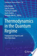 Thermodynamics in the Quantum Regime [E-Book] : Fundamental Aspects and New Directions /