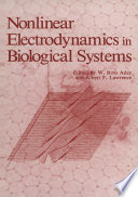 Nonlinear Electrodynamics in Biological Systems [E-Book] /