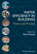 Water efficiency in buildings : theory and practice [E-Book] /