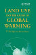 Land use and the causes of global warming /
