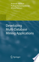 Developing Multi-Database Mining Applications [E-Book] /