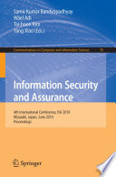 Information Security and Assurance [E-Book] : 4th International Conference, ISA 2010, Miyazaki, Japan, June 23-25, 2010. Proceedings /