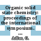 Organic solid state chemistry: proceedings of the international symposium. 0001 : Upton, NY, 25.03.68-28.03.68.
