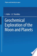 Geochemical Exploration of the Moon and Planets [E-Book] /