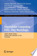 Dependable Computing - EDCC 2022 Workshops [E-Book] : SERENE, DREAMS, AI4RAILS, Zaragoza, Spain, September 12, 2022, Proceedings /