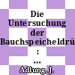 Die Untersuchung der Bauchspeicheldrüse : Hamburger Medizinisches Symposium. 0001 : Hamburg, 12.12.75-13.12.75 /