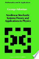 Nonlinear stochastic systems theory and applications of physics /