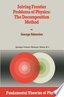 Solving Frontier Problems of Physics: The Decomposition Method [E-Book] /