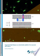 Supported lipid bilayer as a biomimetic platform for neuronal cell culture [E-Book] /