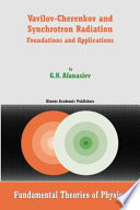 Vavilov-Cherenkov and Synchrotron Radiation [E-Book] : Foundations and Applications /