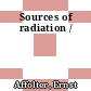 Sources of radiation /