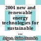 2004 new and renewable energy technologies for sustainable development, Evora, Portugal, 28 June-1 July 2004 / [E-Book]