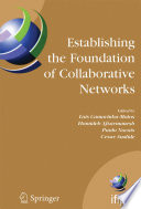 Establishing The Foundation Of Collaborative Networks [E-Book] : IFIP TC 5 Working Group 5.5 Eighth IFIP Working Conference on Virtual Enterprises September 10-12, 2007, Guimarães, Portugal /