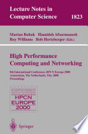 High Performance Computing and Networking [E-Book] : 8th International Conference, HPCN Europe 2000 Amsterdam, The Netherlands, May 8–10, 2000 Proceedings /