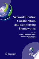 Network-Centric Collaboration and Supporting Frameworks [E-Book] : IFIP TC5 WG 5.5 Seventh IFlP Working Conference on Virtual Enterprises, 25’27 September 2006, Helsinki, Finland /