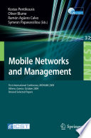 Mobile Networks and Management [E-Book] : First International Conference, MONAMI 2009, Athens, Greece, October 13-14, 2009. Revised Selected Papers /