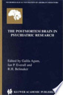The postmortem brain in psychiatric research /