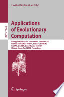 Applications of Evolutionary Computation [E-Book]: EvoApplications 2012: EvoCOMNET, EvoCOMPLEX, EvoFIN, EvoGAMES, EvoHOT, EvoIASP, EvoNUM, EvoPAR, EvoRISK, EvoSTIM, and EvoSTOC, Málaga, Spain, April 11-13, 2012, Proceedings /
