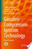 Gasoline Compression Ignition Technology [E-Book] : Future Prospects /