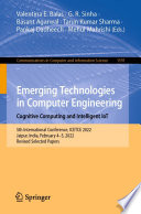 Emerging Technologies in Computer Engineering: Cognitive Computing and Intelligent IoT [E-Book] : 5th International Conference, ICETCE 2022, Jaipur, India, February 4-5, 2022, Revised Selected Papers /
