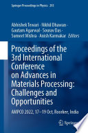 Proceedings of the 3rd International Conference on Advances in Materials Processing: Challenges and Opportunities [E-Book] : AMPCO 2022, 17-19 Oct, Roorkee, India /