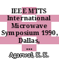 IEEE MTTS International Microwave Symposium 1990, Dallas, Texas, 08.05.90 - 10.05.90. Digest. 3 /