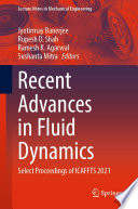 Recent Advances in Fluid Dynamics [E-Book] : Select Proceedings of ICAFFTS 2021 /