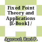 Fixed Point Theory and Applications [E-Book] /