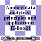 Applied data analytics : principles and applications [E-Book] /