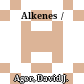 Alkenes /