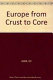 Europe from crust to core : Meeting of European Geological Societies . 1: keynote addresses : Reading, 09.75 /