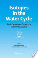 Isotopes in the water cycle : past, present and future of a developing science [E-Book] /