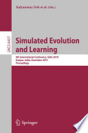 Simulated Evolution and Learning [E-Book] : 8th International Conference, SEAL 2010, Kanpur, India, December 1-4, 2010. Proceedings /