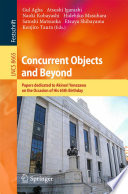 Concurrent Objects and Beyond [E-Book] : Papers dedicated to Akinori Yonezawa on the Occasion of His 65th Birthday /