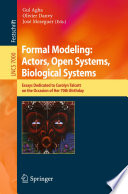 Formal Modeling: Actors, Open Systems, Biological Systems [E-Book] : Essays Dedicated to Carolyn Talcott on the Occasion of Her 70th Birthday /