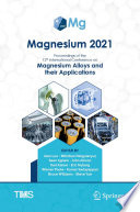 Magnesium 2021 [E-Book] : Proceedings of the 12th International Conference on Magnesium Alloys and Their Applications /