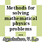 Methods for solving mathematical physics problems / [E-Book]