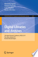 Digital Libraries and Archives [E-Book] : 7th Italian Research Conference, IRCDL 2011, Pisa, Italy, January 20-21, 2011. Revised Papers /