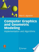 Computer Graphics and Geometric Modeling [E-Book] : Implementation and Algorithms /