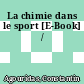 La chimie dans le sport [E-Book] /