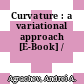 Curvature : a variational approach [E-Book] /